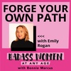 Forge Your Own Path with Emily Rogan