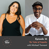 #033: The Value of Empathy with Michael Tennant