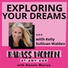 Exploring Your Dreams with Kelly Sullivan Walden