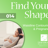 14. Waistline Contouring &amp; Pregnancy