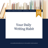 Episode 5.10: Your Daily Writing Habit