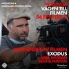 S4 EP10 DEL2 Skapandet av Exodus med Abbe Hassan (Regi & Manus)