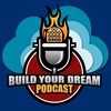 Build Your Dream Podcast - Troy Horne - Build Your Dream Coach