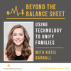 Using Technology to Unify Families with Katie Darnall