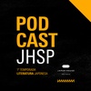Vem aí a 1ª temporada do podcast da JHSP