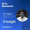 Laying the Groundwork for AI Transformation through Infrastructure - with Carm Taglienti of Insight