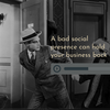 A bad social presence can hold your business back