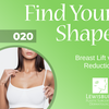 20. Breast Lift vs Reduction