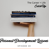 Ep #39: The Top 5 Lessons in Personal Development