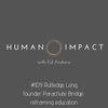 #109 Rutledge Long, disrupting education, founder Parachute Bridge