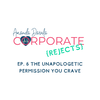 The Unapologetic Permission You Crave