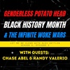 EP 066: Genderless Potato Head, Black History Month & The Infinite Woke Wars