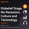 Disbelief Stage, No Recession, Culture vs Technology - Daily Live 1.30.23 | E309