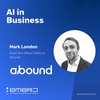 Leveraging Data for Consumer Lending and Risk Modeling - with Mark London of Abound