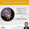 Damon Parker – Finding Joy in Progress: From Tragedy to Transformation