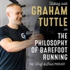 Graham Tuttle // The Philosophy of Barefoot Running