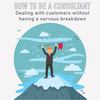 066 - How to be a consultant: Dealing with customers without having a nervous breakdown