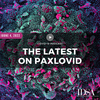 The Latest on Paxlovid (June 4, 2022)