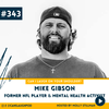 The Role that Mental Health Plays into Substance Abuse & Recovery with Former NFL Guard, Mike Gibson