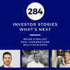 Investor Stories 284: What's Next (O'Malley, Viswanathan, Schlacks)