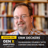 034: Erik Deckers on Branding Yourself With Content and Social Media
