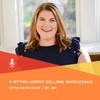 281 | 5 Myths about selling wholesale with Katie Hunt