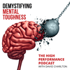 133 Why Mental Toughness is Important: Lessons from Sport, Business and Loss