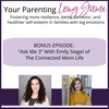 BONUS Episode: "Ask Me 3" With Emily Siegel of The Connected Mom Life