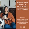 No. 75 | The Psychological Side of Hunger - Emotional Eating + Cravings