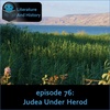 Episode 76: Judea Under Herod