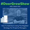 DGS 183: How To Add Doors Using The Neighbor Strategy For Property Managers