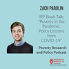 IRP Book Talk: Zach Parolin on “Poverty in the Pandemic: Policy Lessons from COVID-19”