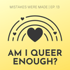 Ep 13: Mixed queer/het relationships and bi erasure