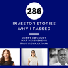 Investor Stories 286: Why I Passed (Lefcourt, Hershenson, Viswanathan)