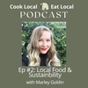 Local Food and Sustainability with Marley Goldin