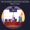 083 - The 30 Minute Executive Meeting: Make it count