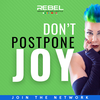Don't postpone JOY