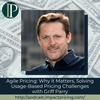 Agile Pricing: Why it Matters, Solving Usage-Based Pricing Challenges with Griff Parry