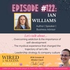 Seeds of Purpose, Nature's Insight, & the Deep Work of Transformational Change with Ian Williams | Episode #122