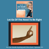 293: Let Go Of The Need To Be Right
