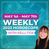 Weekly Horoscope for your Zodiac Sign with Astrologer Kelli Fox: May 1-7, 2023