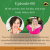 Episode 66: PCOS and the Anti-Fat Bias with Julie Duffy Dillon, RDN