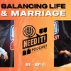 BALANCING LIFE &amp; MARRIAGE W/ @EVETTEXO NEED IT PODCAST S1-EP.1