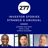 Investor Stories 277: Strange & Unusual (Holiday, Liaw, Sugden)