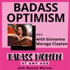Badass Optimism with Giovanna Moraga Clayton