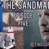 TDP 1100: The Sandman Episode 5