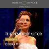 How to be a resilient actor with award winning actress Debra Wanger 