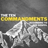 The Ten Commandments, Part 2: Love God Without Addition or Subtraction