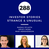 Investor Stories 288: Strange & Unusual (Eylath, Ross, Hershenson)