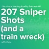 207 Sniper Shots (and a train wreck)